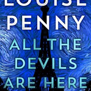 All the Devils Are Here: A Novel (Chief Inspector Gamache Novel, 16)