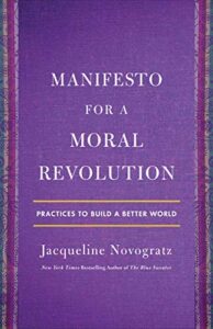 manifesto for a moral revolution: practices to build a better world