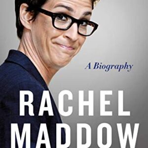 Rachel Maddow: A Biography