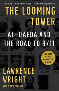 the looming tower: al-qaeda and the road to 9/11