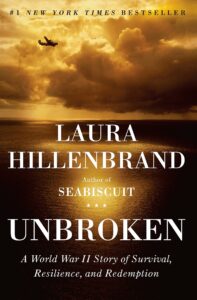 unbroken: a world war ii story of survival, resilience, and redemption