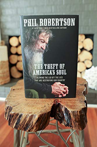 The Theft of America’s Soul: Blowing the Lid Off the Lies That Are Destroying Our Country