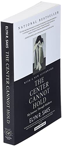 The Center Cannot Hold: My Journey Through Madness