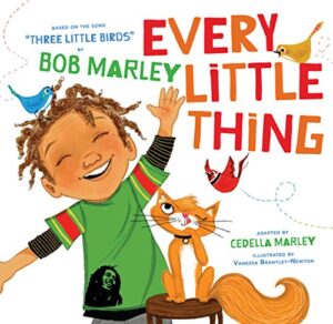 every little thing: based on the song 'three little birds' by bob marley (preschool music books, children song books, reggae for kids)