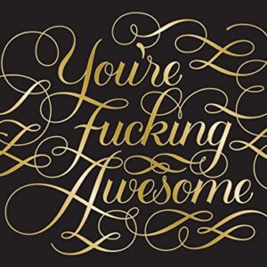 You're Fucking Awesome Notecards: 12 Notecards & Envelopes