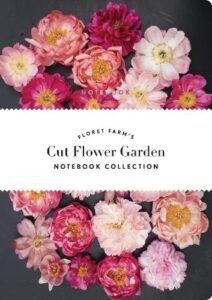 floret farm's cut flower garden: notebook collection: (gifts for floral designers, gifts for women, floral journal)