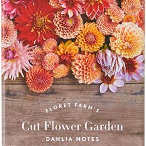 Floret Farm's Cut Flower Garden: Dahlia Notes: 20 Notecards & Envelopes (Floral Stationery, Flower Themed Blank Notecards)