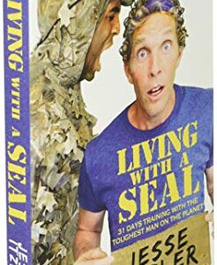 Living with a SEAL: 31 Days Training with the Toughest Man on the Planet