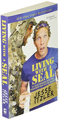 Living with a SEAL: 31 Days Training with the Toughest Man on the Planet