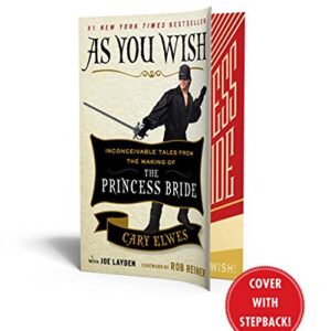 As You Wish: Inconceivable Tales from the Making of The Princess Bride