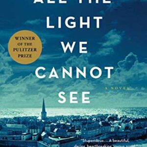 All the Light We Cannot See: A Novel