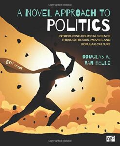 a novel approach to politics: introducing political science through books, movies, and popular culture (fifth edition)