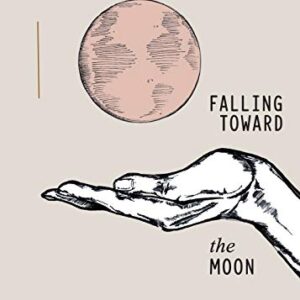 Falling Toward the Moon