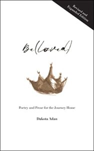 be(loved): poetry and prose for the journey home