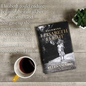 Becoming Elisabeth Elliot