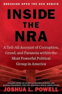 inside the nra: a tell-all account of corruption, greed, and paranoia within the most powerful political group in america