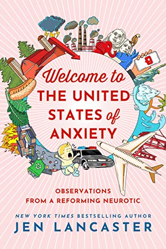 Welcome to the United States of Anxiety: Observations from a Reforming Neurotic