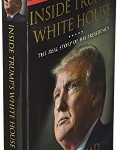 Inside Trump's White House: The Real Story of His Presidency