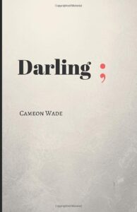 darling;: a poetry book for those who need to hear what they cannot say.