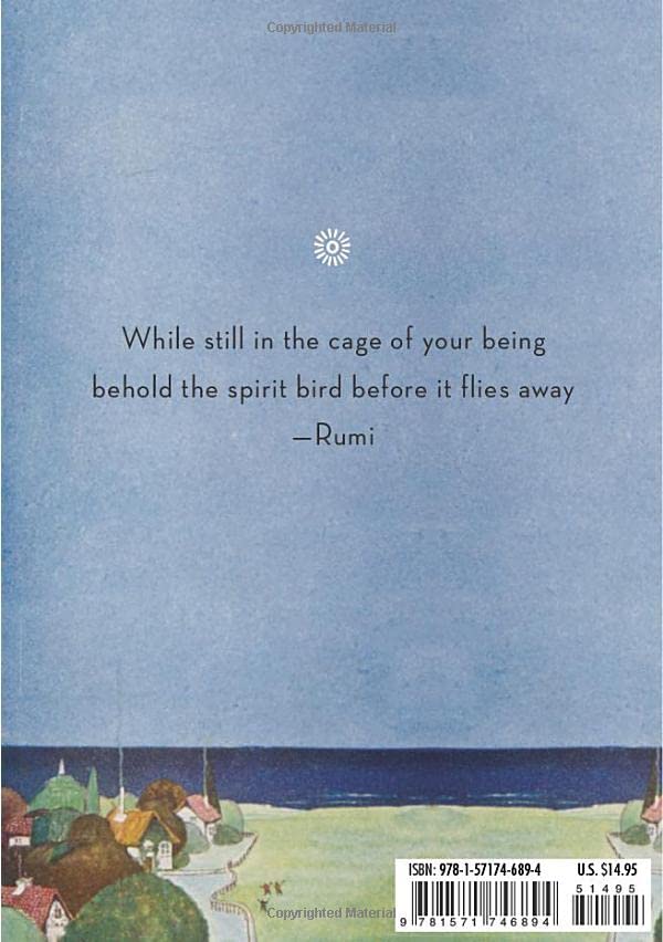 Rumi's Little Book of Life: The Garden of the Soul, the Heart, and the Spirit