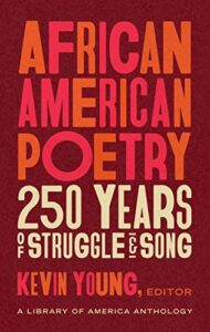 african american poetry: 250 years of struggle & song (loa #333): a library of america anthology (the library of america, 233)