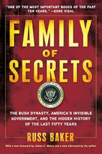 family of secrets: the bush dynasty, america's invisible government, and the hidden history of the last fifty years