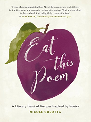 Eat This Poem: A Literary Feast of Recipes Inspired by Poetry