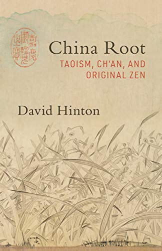 China Root: Taoism, Ch'an, and Original Zen