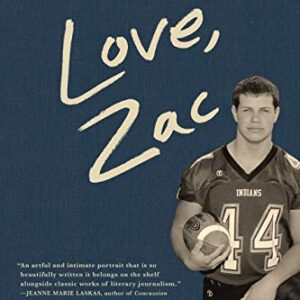 Love, Zac: Small-Town Football and the Life and Death of an American Boy