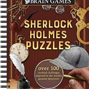 Brain Games - Sherlock Holmes Puzzles (#1): Over 100 Cerebral Challenges Inspired by the World's Greatest Detective! (Volume 1)