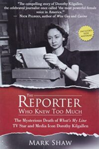 the reporter who knew too much: the mysterious death of what's my line tv star and media icon dorothy kilgallen