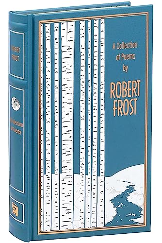 A Collection of Poems by Robert Frost (Leather-bound Classics)