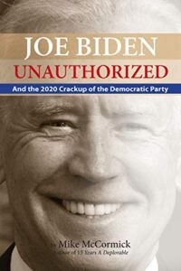 joe biden unauthorized: and the 2020 crackup of the democratic party