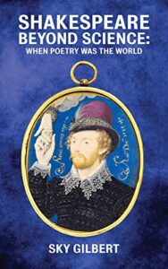 shakespeare beyond science: when poetry was the world (74) (essential essays series)
