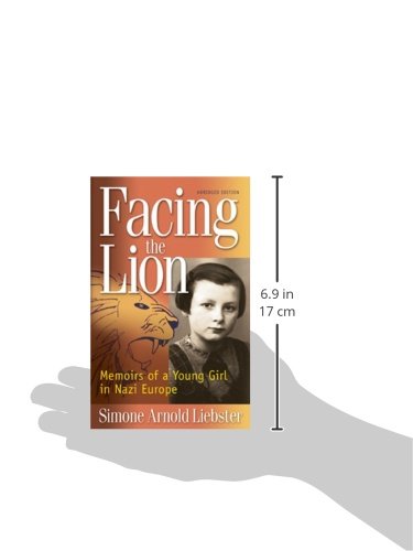 Facing the Lion (Abridged Edition): Memoirs of a Young Girl in Nazi Europe