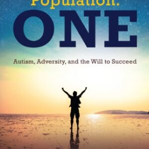 Population One: Autism, Adversity, and the Will to Succeed