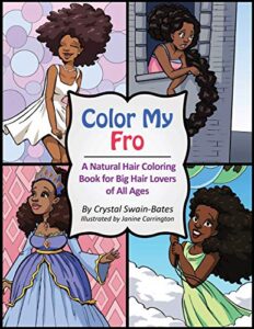 color my fro: a natural hair coloring book for big hair lovers of all ages