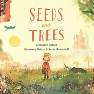 Seeds and Trees: A children's book about the power of words