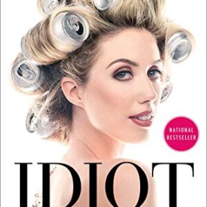 Idiot: Life Stories from the Creator of Help Helen Smash