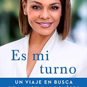 Es mi turno (My Time to Speak Spanish edition): Un viaje en busca de mi voz y mis raíces (Atria Espanol)