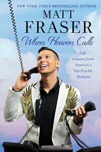 when heaven calls: life lessons from america's top psychic medium