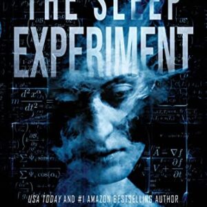 The Sleep Experiment: An edge-of-your-seat psychological thriller (World's Scariest Legends)