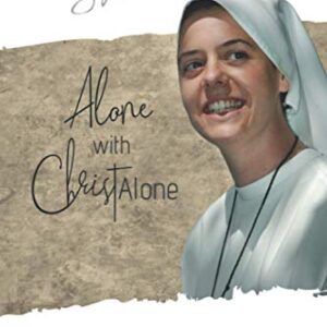 Sr. Clare Crockett: Alone with Christ Alone