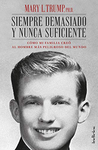 Siempre demasiado y nunca suficiente (Spanish Edition)