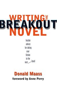 writing the breakout novel: insider advice for taking your fiction to the next level