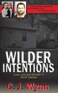 wilder intentions: love, lies and murder in north dakota