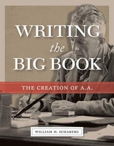 writing the big book: the creation of a.a.