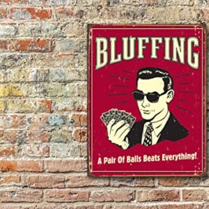 Desperate Enterprises Bluffing - A Pair of Balls Beats Everything Tin Sign - Nostalgic Vintage Metal Wall Decor - Made in USA