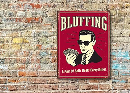 Desperate Enterprises Bluffing - A Pair of Balls Beats Everything Tin Sign - Nostalgic Vintage Metal Wall Decor - Made in USA