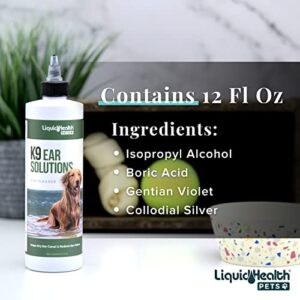 LIQUIDHEALTH 12 Fl Oz K9 Dog Ear Cleaner Wash Solutions - Infection Cleaning Hygiene Treatment Drops for Dogs, Canines and Puppies